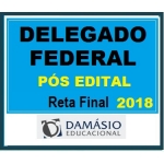 Delegado Polícia Federal PÓS EDITAL Damásio 2018 - Reta Final - Delegado PF